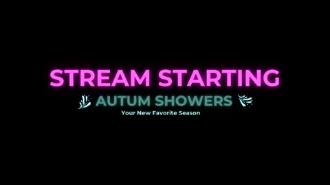 Autum Showers online show from 05/24/26, 06:40